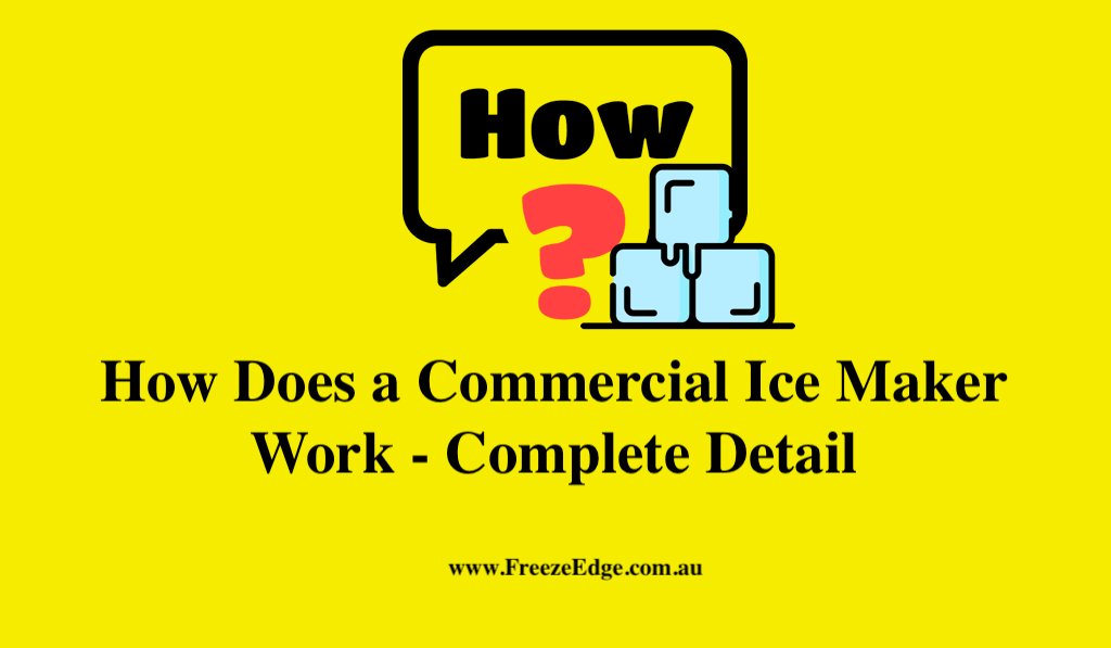 How Does a Commercial Ice Maker Work
