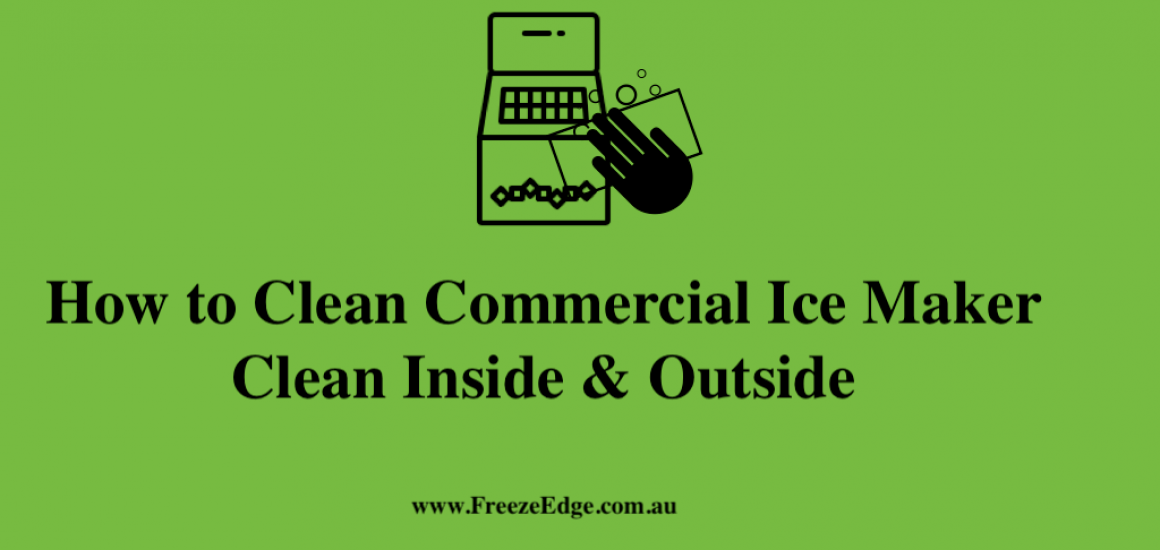 How to Clean Commercial Ice Maker