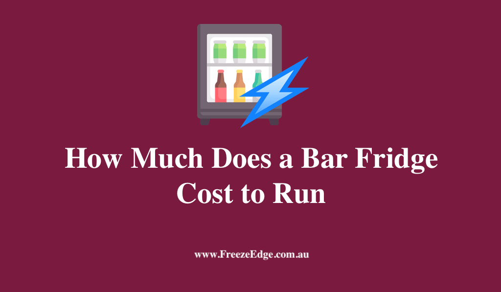 Bar Fridge Cost to Run